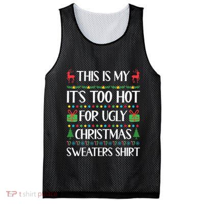 This Is My ItS Too Hot For Ugly Sweaters Family Christmas Mesh Reversible Basketball Jersey Tank