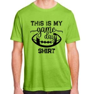 This Is My Game Day Great Gift Football Tops This Is My Game Day Gift Adult ChromaSoft Performance T-Shirt