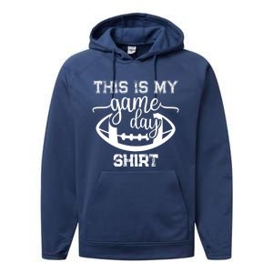 This Is My Game Day Great Gift Football Tops This Is My Game Day Gift Performance Fleece Hoodie