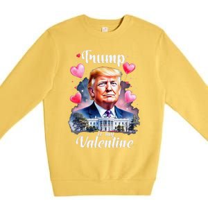 Trump Is My Valentine Funny Patriotic ValentineS Day 2025 Premium Crewneck Sweatshirt