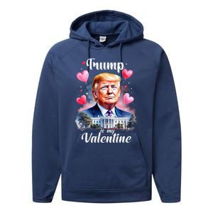 Trump Is My Valentine Funny Patriotic ValentineS Day 2025 Performance Fleece Hoodie