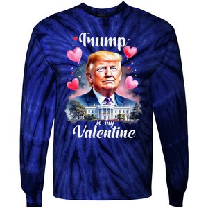 Trump Is My Valentine Funny Patriotic ValentineS Day 2025 Tie-Dye Long Sleeve Shirt