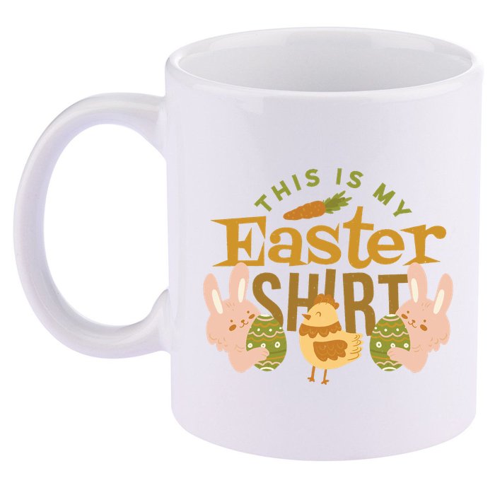 This Is My Easter Shirt 11oz C Handle Ceramic Mug