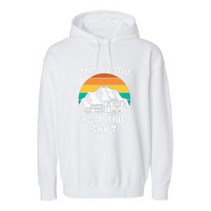 This Is My Road Trip RV Camping Gift Garment-Dyed Fleece Hoodie