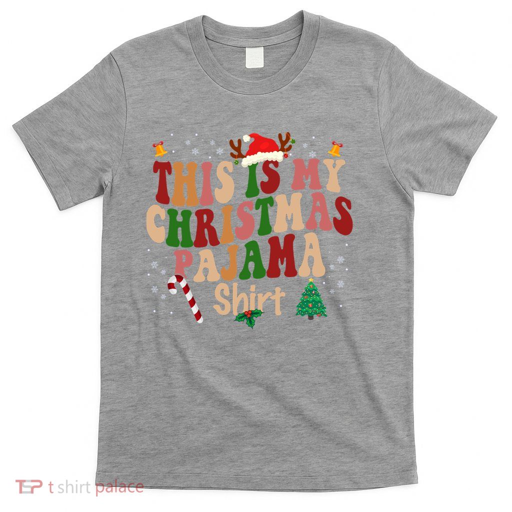 This Is My Christmas Pajama T-Shirt