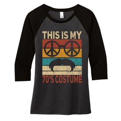 This Is My 70s Costume 70 Styles 70's Disco 1970s Outfit Women's Tri-Blend 3/4-Sleeve Raglan Shirt