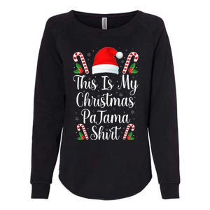 This Is My Christmas Pajama Funny Family Matching Xmas  Womens California Wash Sweatshirt