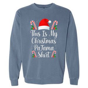 This Is My Christmas Pajama Funny Family Matching Xmas  Garment-Dyed Sweatshirt