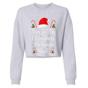 This Is My Christmas Pajama Funny Family Matching Xmas  Cropped Pullover Crew