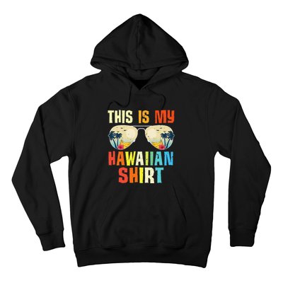 This Is My Hawaiian Tropical Summer Party Hawaii Hoodie