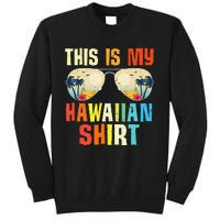 This Is My Hawaiian Tropical Summer Party Hawaii Tall Sweatshirt