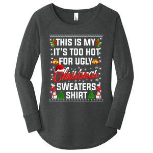 This Is My Its Too Hot For Ugly Christmas Sweaters Shirt Women's Perfect Tri Tunic Long Sleeve Shirt