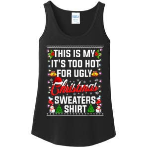 This Is My Its Too Hot For Ugly Christmas Sweaters Shirt Ladies Essential Tank