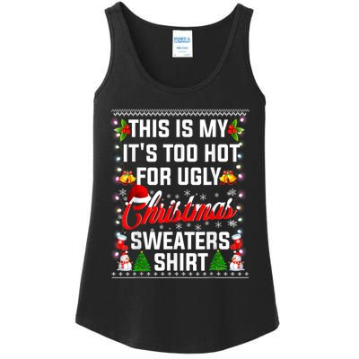 This Is My Its Too Hot For Ugly Christmas Sweaters Shirt Ladies Essential Tank