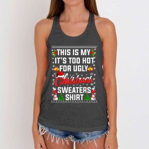 This Is My Its Too Hot For Ugly Christmas Sweaters Shirt Women's Knotted Racerback Tank