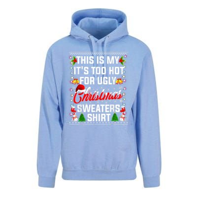 This Is My Its Too Hot For Ugly Christmas Sweaters Shirt Unisex Surf Hoodie