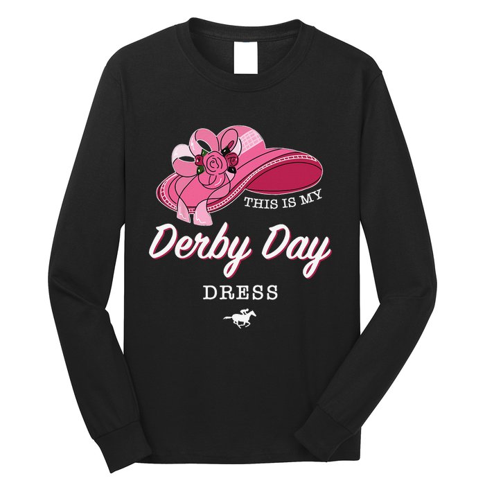 This is my Derby Day Dress Horse Racing Funny Derby Day Long Sleeve Shirt