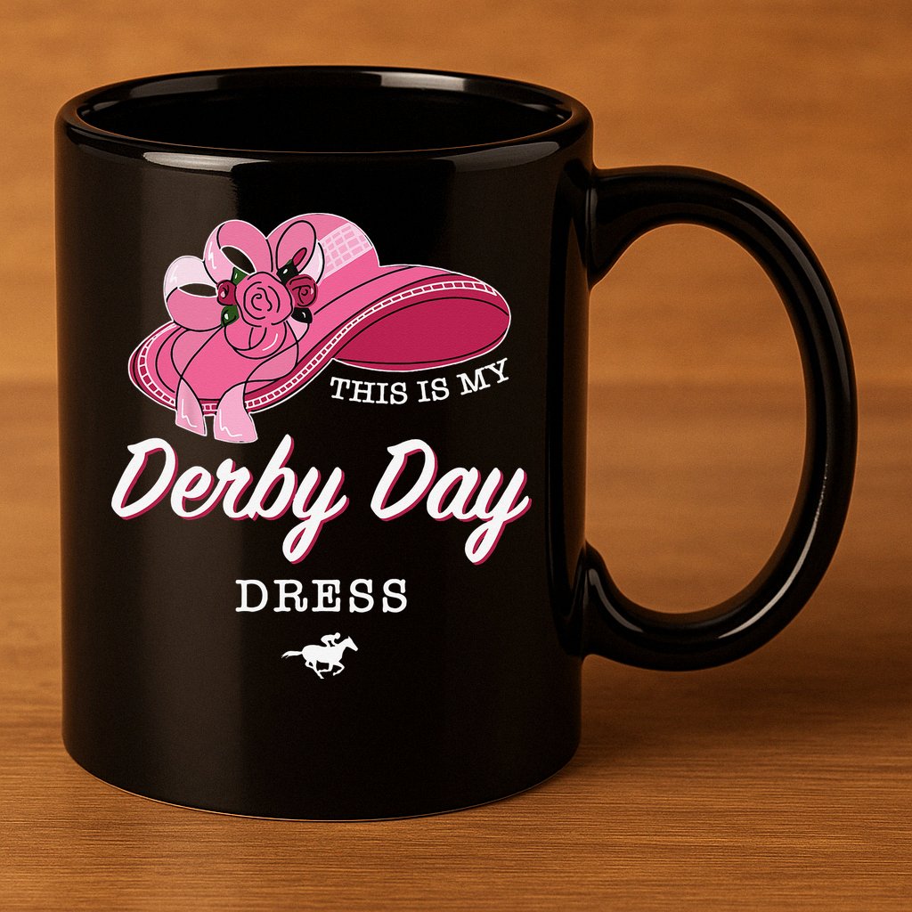 This is my Derby Day Dress Horse Racing Funny Derby Day 11oz C Handle Ceramic Mug