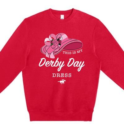 This is my Derby Day Dress Horse Racing Funny Derby Day Premium Crewneck Sweatshirt