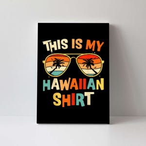 This Is My Hawaiian Tropical Luau Costume Party Hawaii Canvas