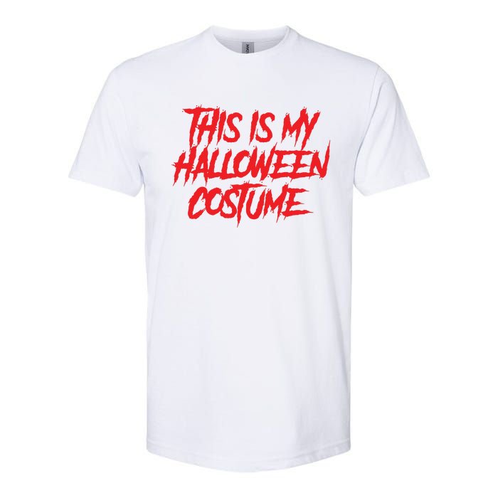 This Is My Halloween Costume Softstyle CVC T-Shirt