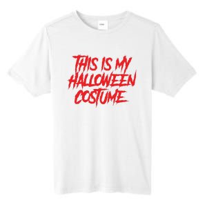 This Is My Halloween Costume Tall Fusion ChromaSoft Performance T-Shirt