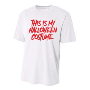 This Is My Halloween Costume Performance Sprint T-Shirt