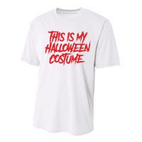 This Is My Halloween Costume Performance Sprint T-Shirt