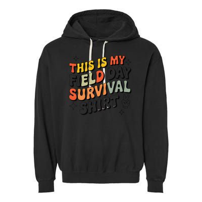 This Is My Field Day Survival School Teacher Student Funny Garment-Dyed Fleece Hoodie