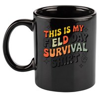 This Is My Field Day Survival School Teacher Student Funny 11oz C Handle Ceramic Mug