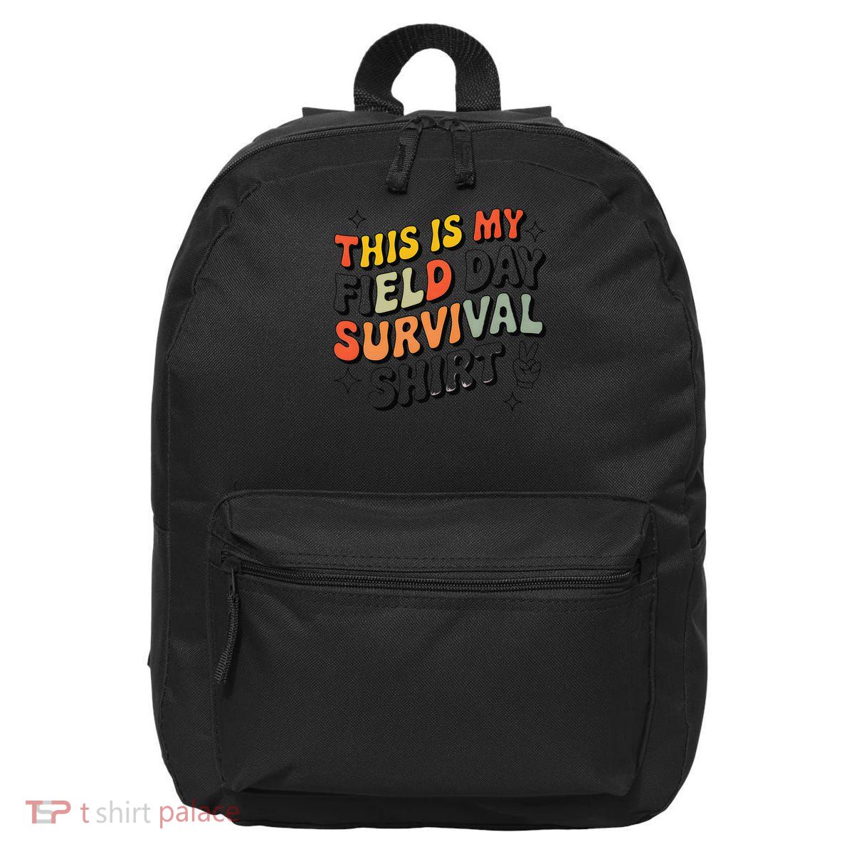 This Is My Field Day Survival School Teacher Student Funny 16 in Basic Backpack