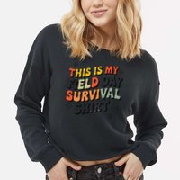 This Is My Field Day Survival School Teacher Student Funny Cropped Pullover Crew
