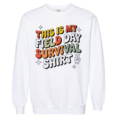 This Is My Field Day Survival School Teacher Student Funny Garment-Dyed Sweatshirt