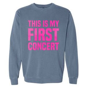 This Is My First Concert Music Event Garment-Dyed Sweatshirt