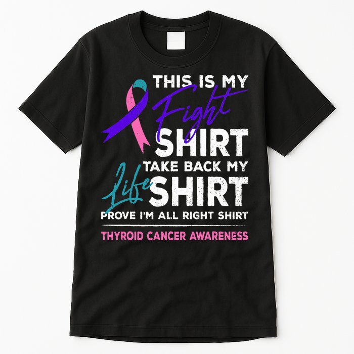 This Is My Fight Thyroid Cancer Awareness Ribbon Gift Tall T-Shirt