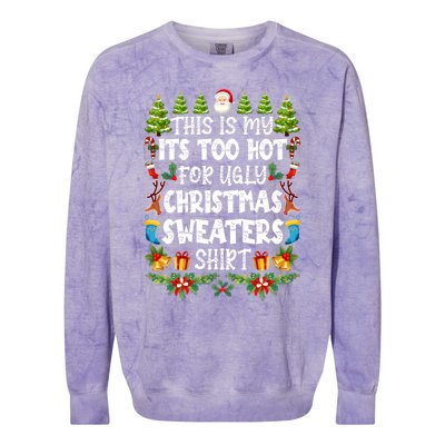 This Is My Its Too Hot For Ugly Christmas Sweaters Shirt Colorblast Crewneck Sweatshirt