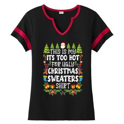 This Is My Its Too Hot For Ugly Christmas Sweaters Shirt Ladies Halftime Notch Neck Tee