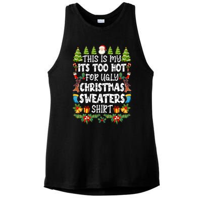 This Is My Its Too Hot For Ugly Christmas Sweaters Shirt Ladies PosiCharge Tri-Blend Wicking Tank