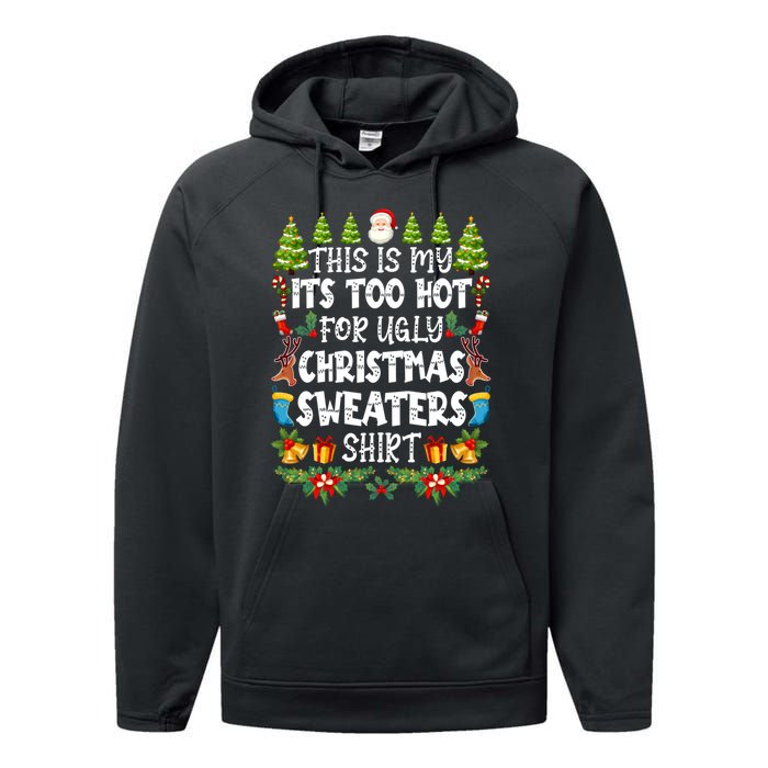 This Is My Its Too Hot For Ugly Christmas Sweaters Shirt Performance Fleece Hoodie