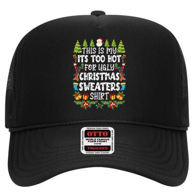 This Is My Its Too Hot For Ugly Christmas Sweaters Shirt High Crown Mesh Back Trucker Hat