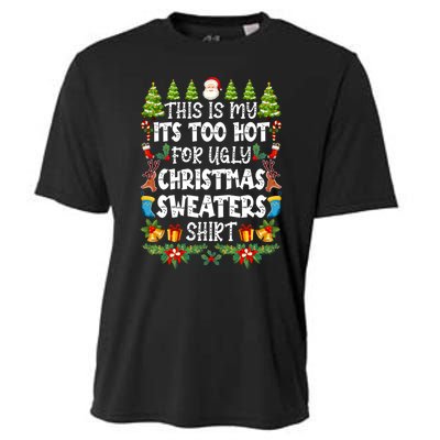 This Is My Its Too Hot For Ugly Christmas Sweaters Shirt Cooling Performance Crew T-Shirt