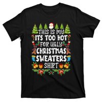 This Is My Its Too Hot For Ugly Christmas Sweaters Shirt T-Shirt