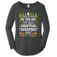 This Is My Its Too Hot For Ugly Christmas Sweaters Shirt Women's Perfect Tri Tunic Long Sleeve Shirt