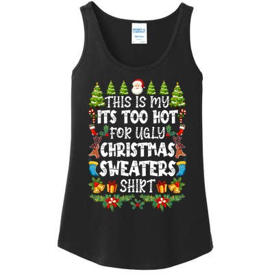 This Is My Its Too Hot For Ugly Christmas Sweaters Shirt Ladies Essential Tank