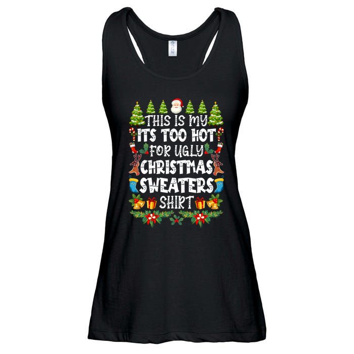 This Is My Its Too Hot For Ugly Christmas Sweaters Shirt Ladies Essential Flowy Tank