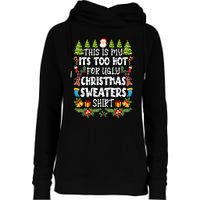 This Is My Its Too Hot For Ugly Christmas Sweaters Shirt Womens Funnel Neck Pullover Hood