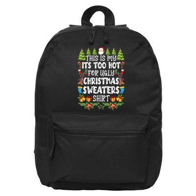 This Is My Its Too Hot For Ugly Christmas Sweaters Shirt 16 in Basic Backpack