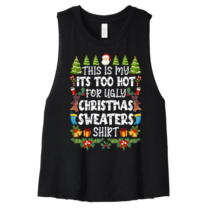 This Is My Its Too Hot For Ugly Christmas Sweaters Shirt Women's Racerback Cropped Tank