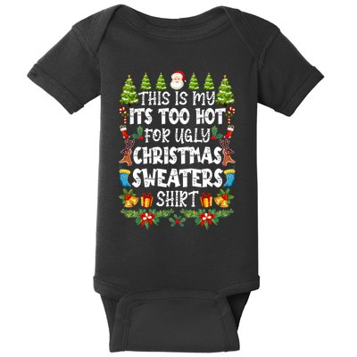 This Is My Its Too Hot For Ugly Christmas Sweaters Shirt Baby Bodysuit