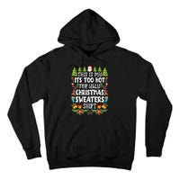 This Is My Its Too Hot For Ugly Christmas Sweaters Shirt Tall Hoodie